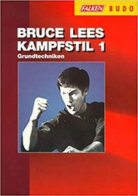 Bruce Lees Kampfstil 1: Grundtechniken