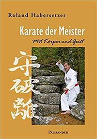 Karate der Meister. Mit Körper und Geist
